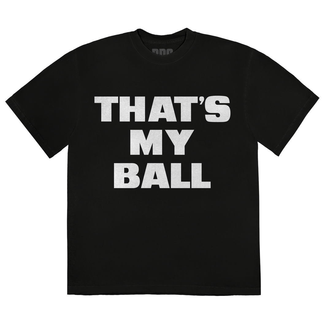 THAT'S MY BALL TEE